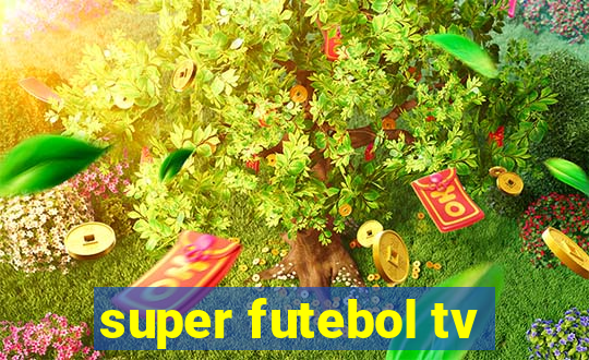 super futebol tv